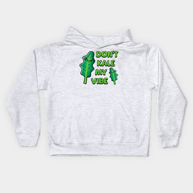 Don't Kale My Vibe! Cute Vegetable Pun Kids Hoodie by Cute And Punny